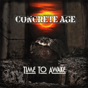 Concrete Age : Time to Awake